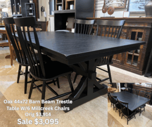 44x72 Barn Beam Trestle Table W/6 Millcreek Chairs $3,095